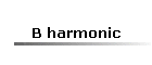B harmonic