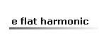 e flat harmonic