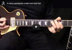 A minor pentatonic scale root note fret YouTube Video
